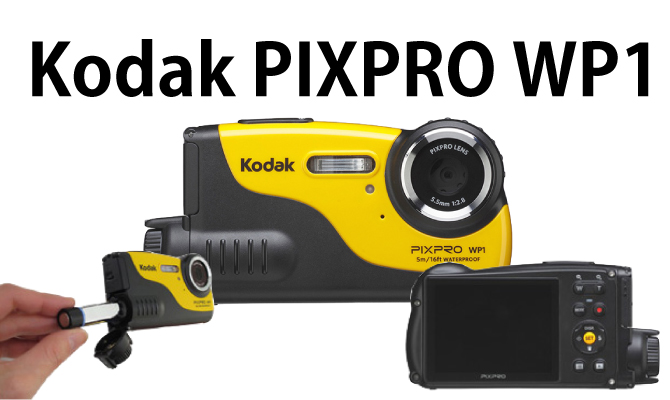 Kodak PIXPRO WP1：コダックから防水対応のスポーツカメラが登場 