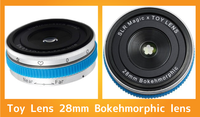 Toy Lens 28mm Bokehmorphic lens