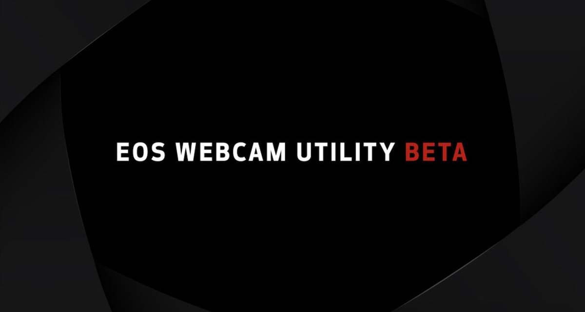 EOS Webcam Utility Beta Software